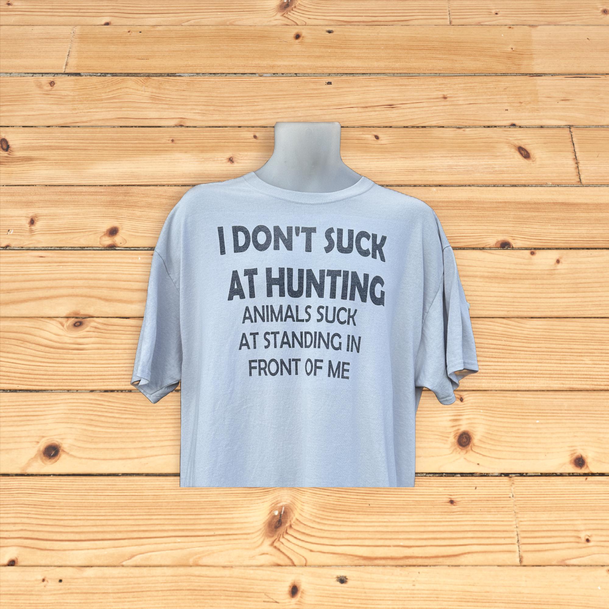 Don't suck at hunting shirt